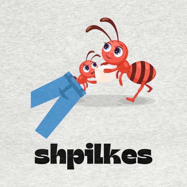 Shpilkes - Funny Yiddish Quotes by MikeMargolisArt